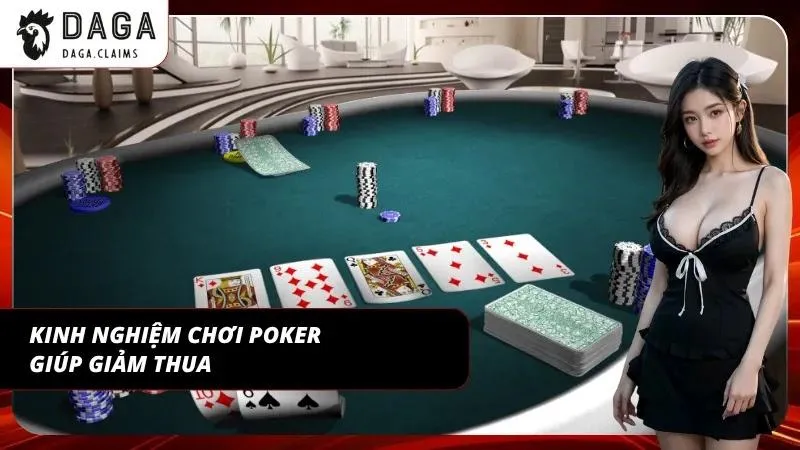 Những kinh nghiệm bớt thua trong Poker tại Daga uy tín